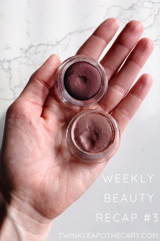 Weekly Beauty Recap #3