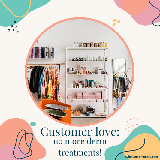 Customer Love: No more derm treatments!