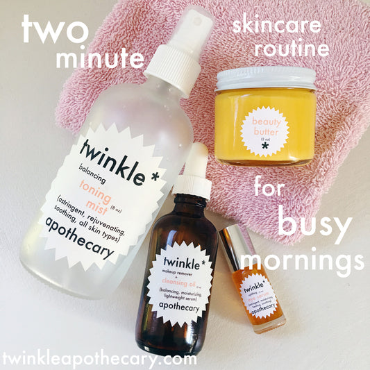 two minute skincare routine for busy mornings twinkle apothecary 