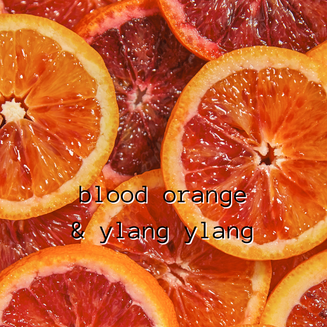 Blood Orange & Ylang Ylang